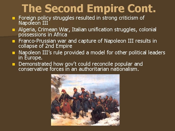 The Second Empire Cont. n n n Foreign policy struggles resulted in strong criticism