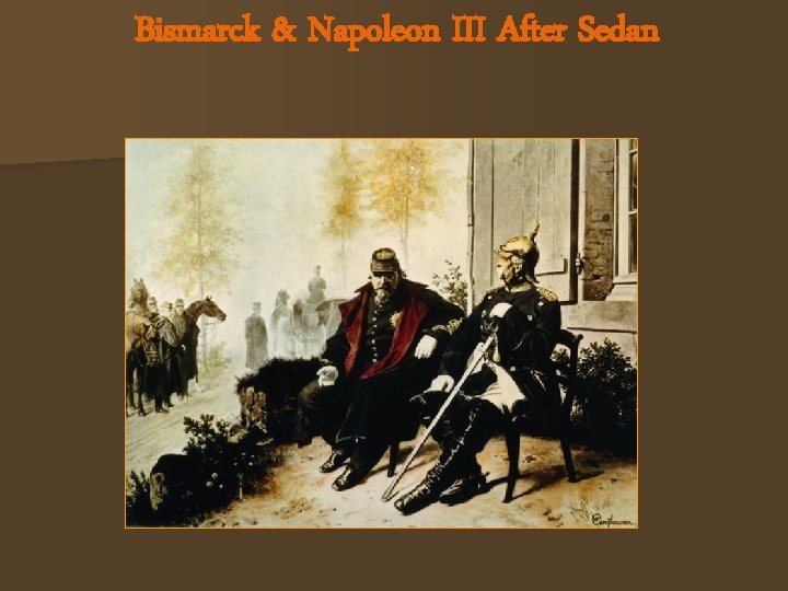 Bismarck & Napoleon III After Sedan 