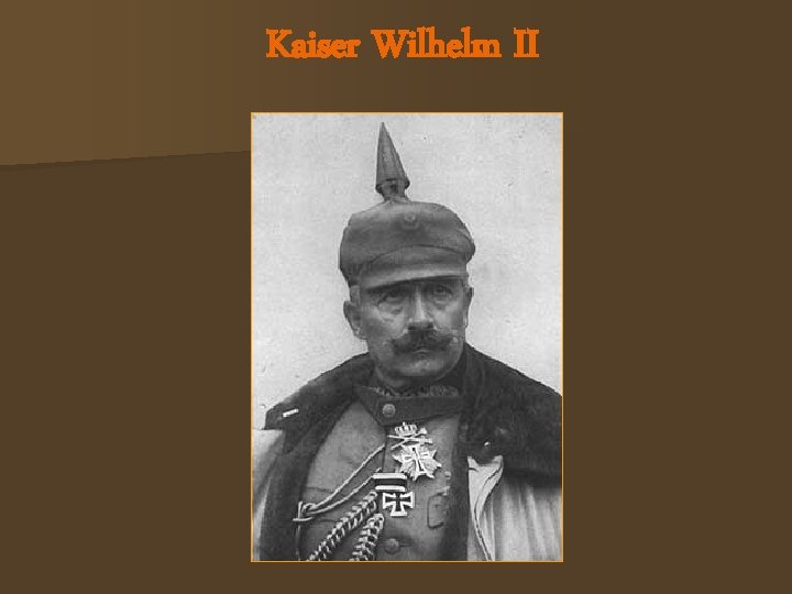 Kaiser Wilhelm II 