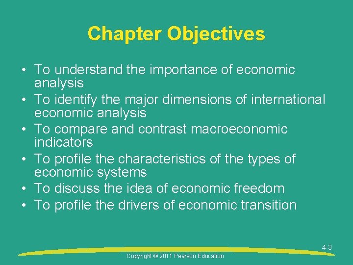 Chapter Objectives • To understand the importance of economic analysis • To identify the