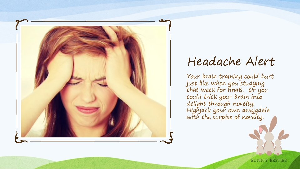 Headache Alert Your brain training could hurt just like when you studying that week