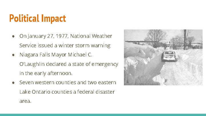 Political Impact ● On January 27, 1977, National Weather Service issued a winter storm