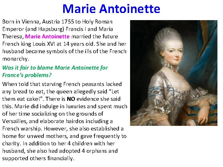 Marie Antoinette Born in Vienna, Austria 1755 to Holy Roman Emperor (and Hapsburg) Francis