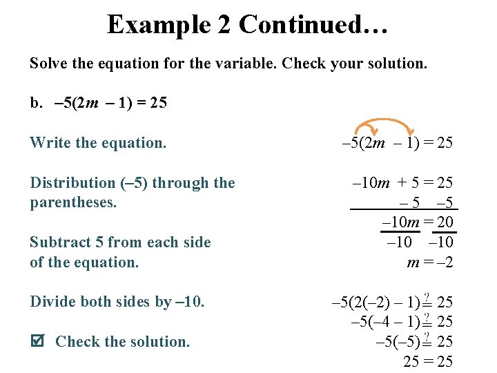 Example 2 Continued… Solve the equation for the variable. Check your solution. b. –