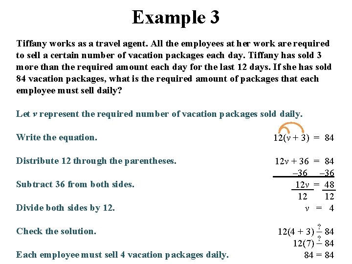 Example 3 Tiffany works as a travel agent. All the employees at her work