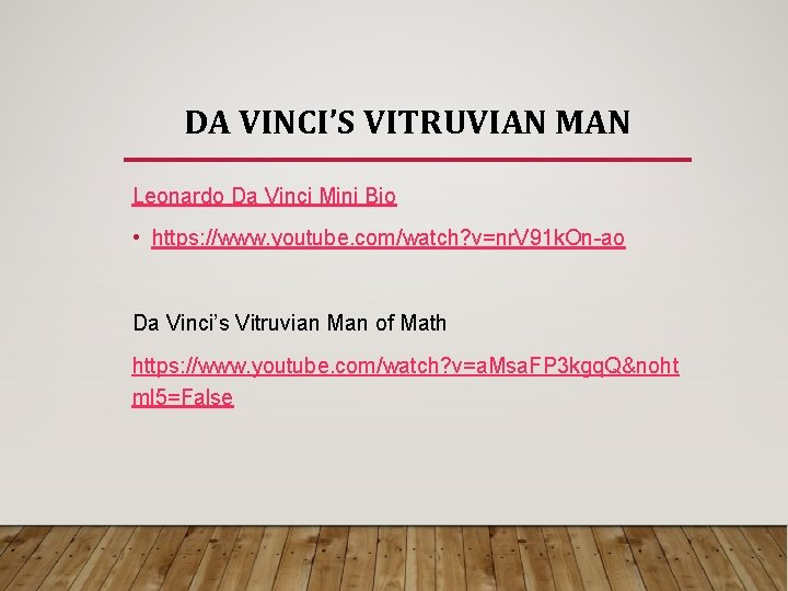 DA VINCI’S VITRUVIAN MAN Leonardo Da Vinci Mini Bio • https: //www. youtube. com/watch?