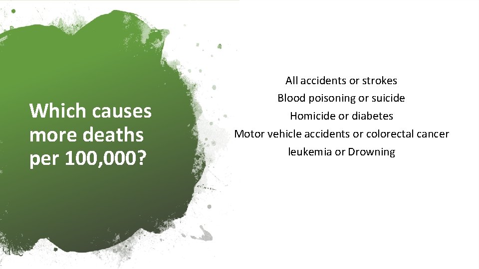 Which causes more deaths per 100, 000? All accidents or strokes Blood poisoning or