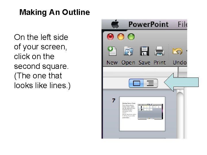 Making An Outline On the left side of your screen, click on the second