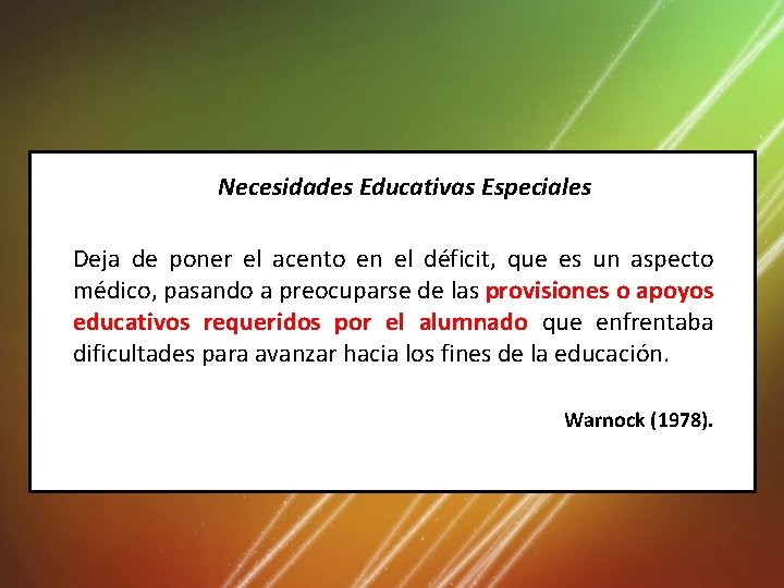 Necesidades Educativas Especiales Deja de poner el acento en el déficit, que es un