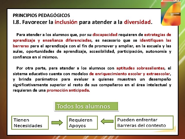 PRINCIPIOS PEDAGÓGICOS I. 8. Favorecer la inclusión para atender a la diversidad. Para atender