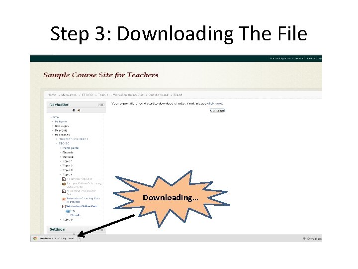 Step 3: Downloading The File Downloading… 