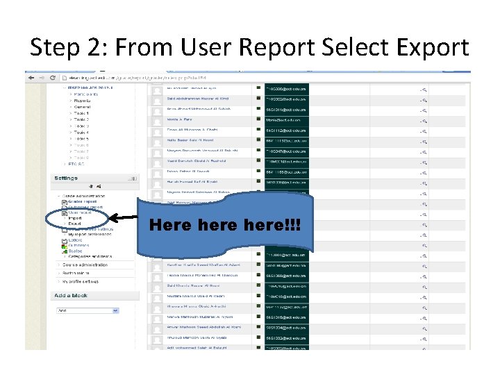 Step 2: From User Report Select Export Here here!!! 