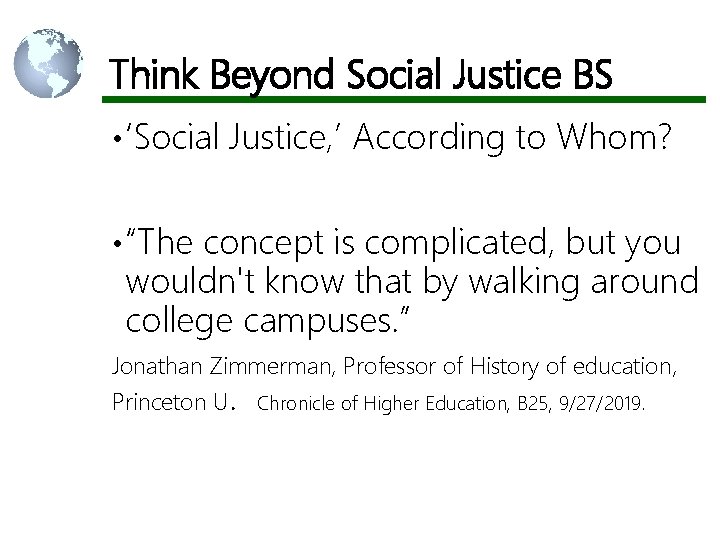 Think Beyond Social Justice BS • ‘Social Justice, ’ According to Whom? • “The