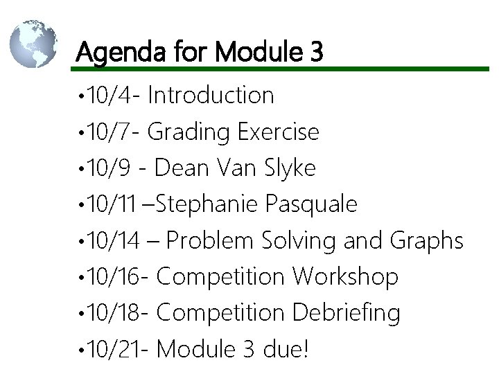 Agenda for Module 3 • 10/4 - Introduction • 10/7 - Grading Exercise •