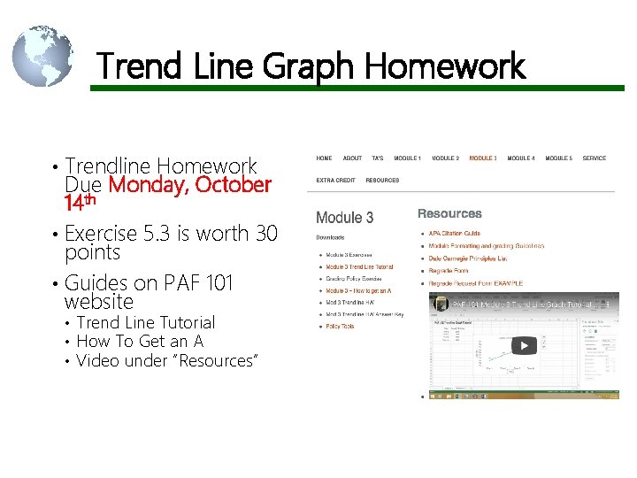 Trend Line Graph Homework Trendline Homework Due Monday, October 14 th • Exercise 5.