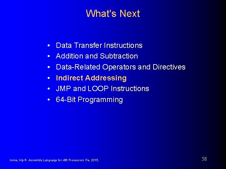 What's Next • • • Data Transfer Instructions Addition and Subtraction Data-Related Operators and What's Next • • • Data Transfer Instructions Addition and Subtraction Data-Related Operators and