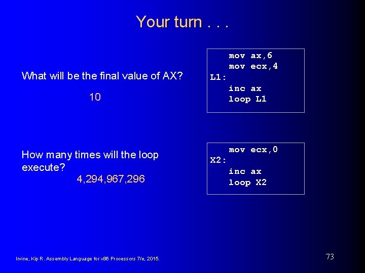Your turn. . . What will be the final value of AX? mov ax, Your turn. . . What will be the final value of AX? mov ax,