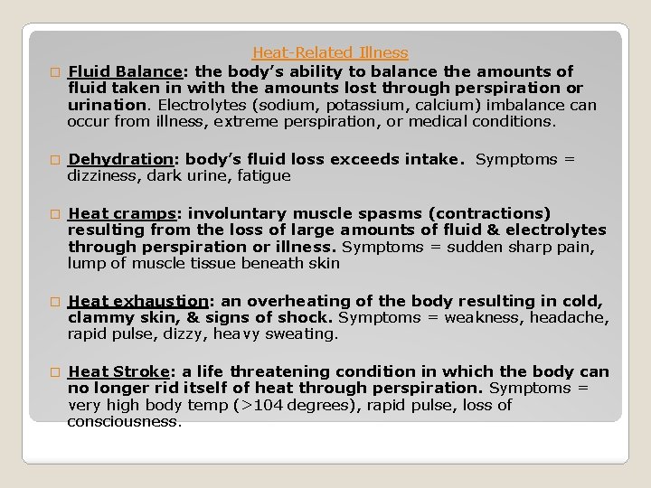 Heat-Related Illness � Fluid Balance: the body’s ability to balance the amounts of fluid