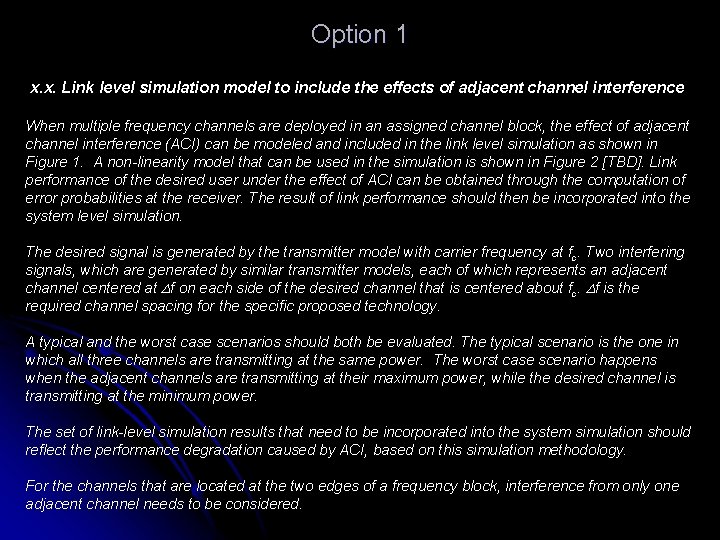 Option 1 x. x. Link level simulation model to include the effects of adjacent