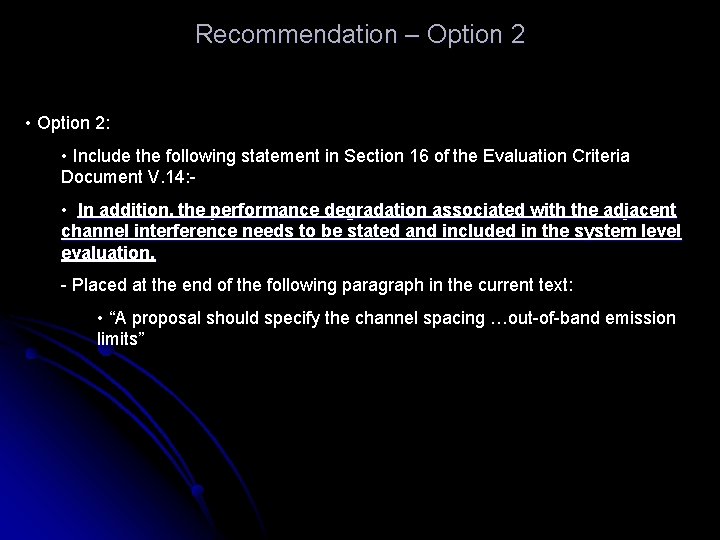 Recommendation – Option 2 • Option 2: • Include the following statement in Section