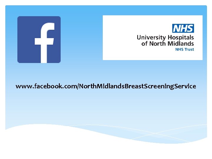 www. facebook. com/North. Midlands. Breast. Screening. Service 