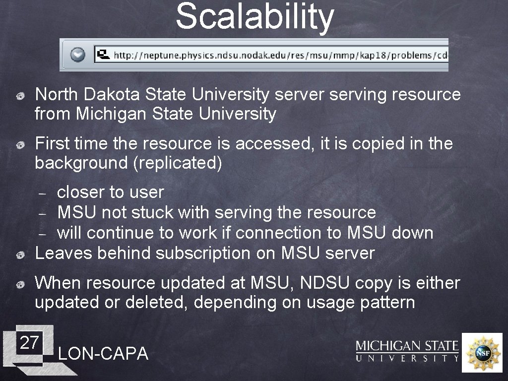 Scalability North Dakota State University server serving resource from Michigan State University First time