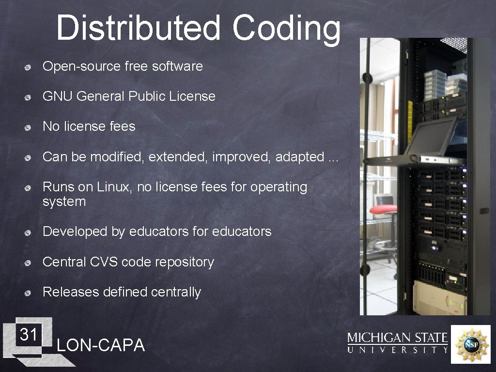 Distributed Coding Open-source free software GNU General Public License No license fees Can be