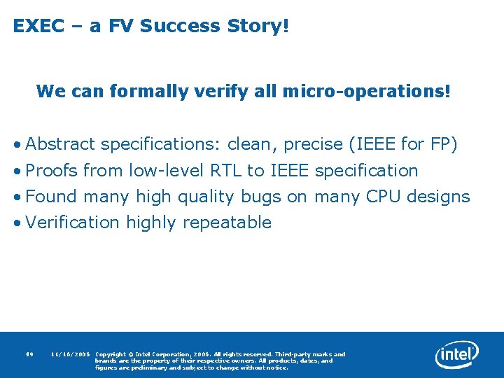 EXEC – a FV Success Story! We can formally verify all micro-operations! • Abstract