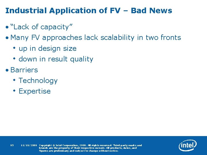 Industrial Application of FV – Bad News • “Lack of capacity” • Many FV