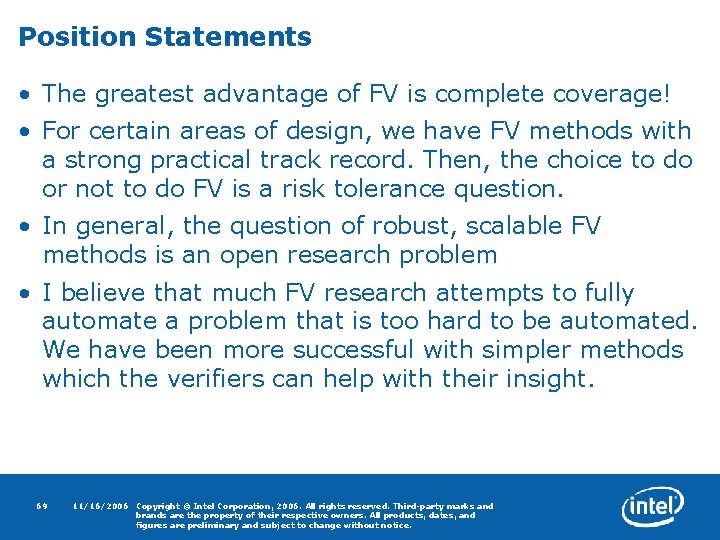 Position Statements • The greatest advantage of FV is complete coverage! • For certain
