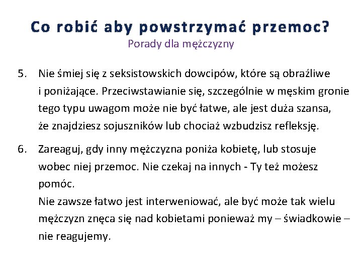 Co robić aby powstrzymać przemoc? Porady dla mężczyzny 5. Nie śmiej się z seksistowskich