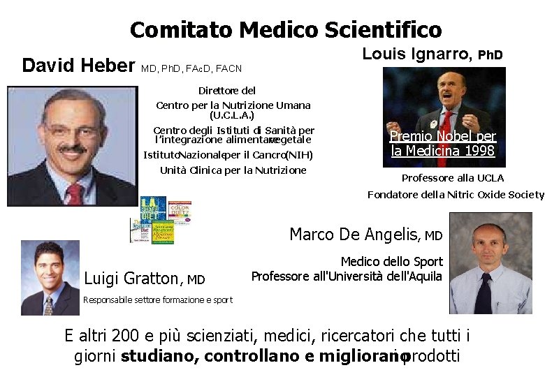 Comitato Medico Scientifico Louis Ignarro, Ph. D David Heber MD, Ph. D, FACN C