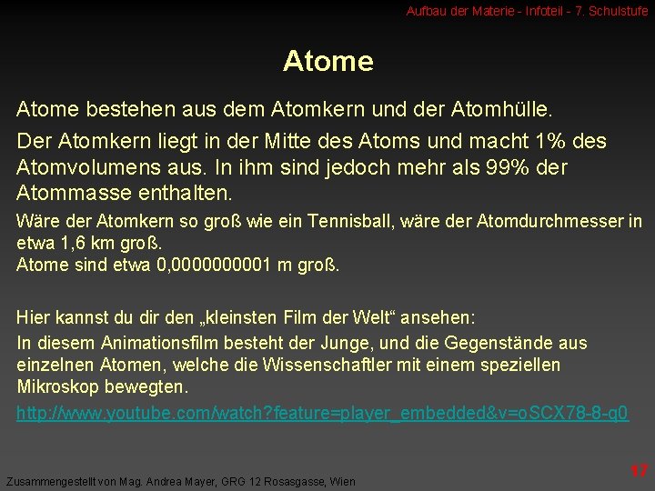 Aufbau der Materie - Infoteil - 7. Schulstufe Atome bestehen aus dem Atomkern und