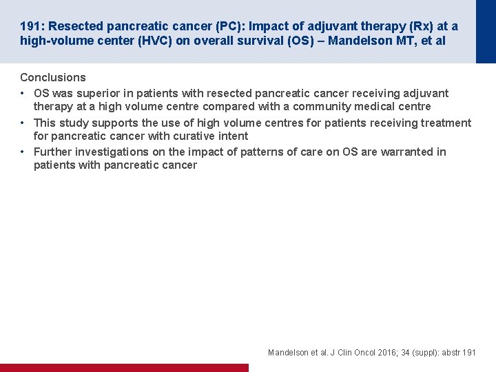191: Resected pancreatic cancer (PC): Impact of adjuvant therapy (Rx) at a high-volume center