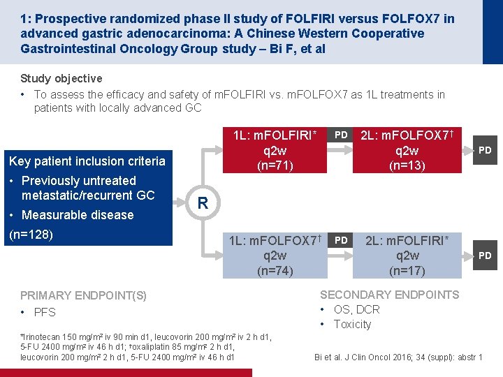1: Prospective randomized phase II study of FOLFIRI versus FOLFOX 7 in advanced gastric