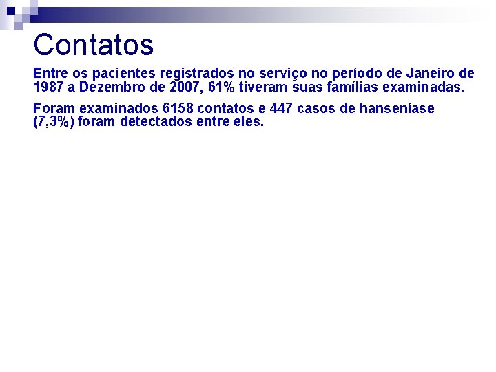 Contatos Entre os pacientes registrados no serviço no período de Janeiro de 1987 a