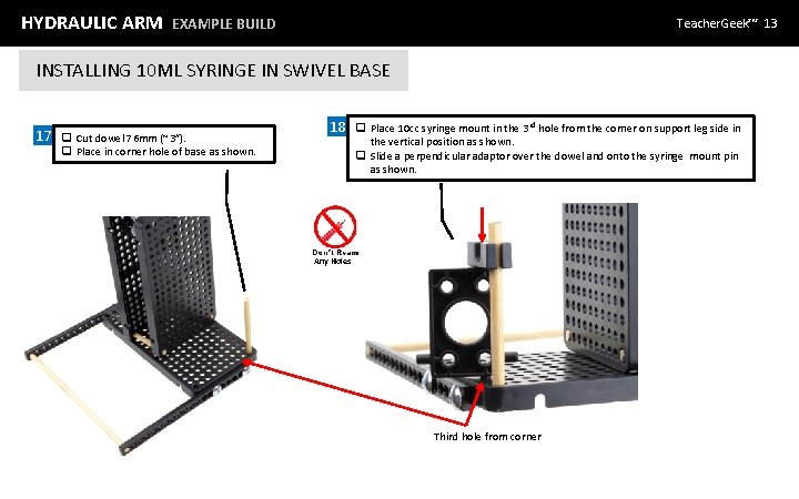 HYDRAULIC ARM EXAMPLE BUILD Teacher. Geek™ 13 INSTALLING 10 ML SYRINGE IN SWIVEL BASE