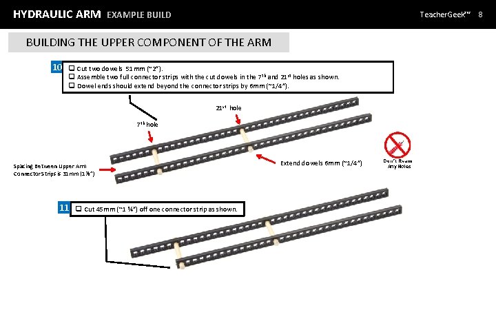 HYDRAULIC ARM EXAMPLE BUILD Teacher. Geek™ BUILDING THE UPPER COMPONENT OF THE ARM 10