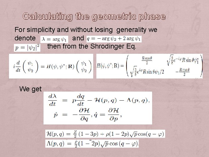 Calculating the geometric phase For simplicity and without losing generality we denote and then
