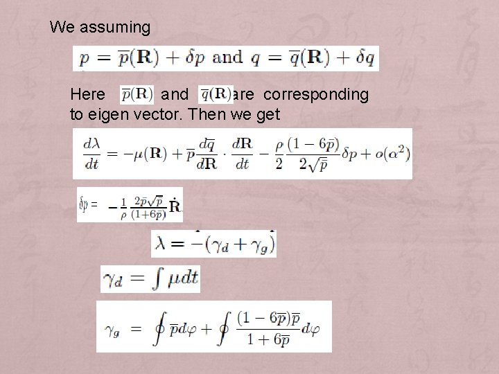We assuming Here and are corresponding to eigen vector. Then we get 