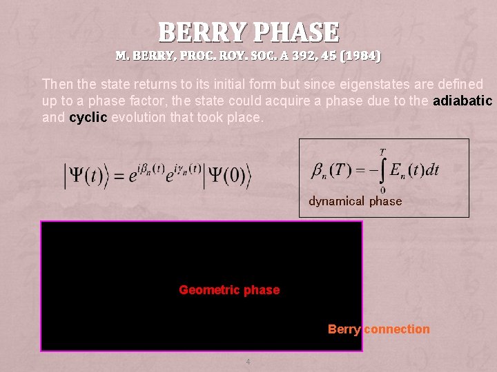 BERRY PHASE M. BERRY, PROC. ROY. SOC. A 392, 45 (1984) Then the state