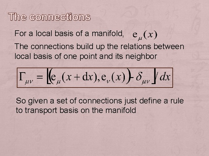 The connections For a local basis of a manifold, The connections build up the