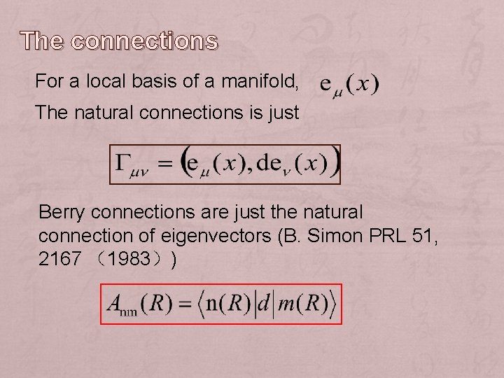 The connections For a local basis of a manifold, The natural connections is just