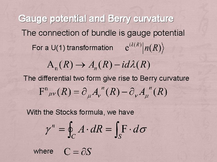 Gauge potential and Berry curvature The connection of bundle is gauge potential For a