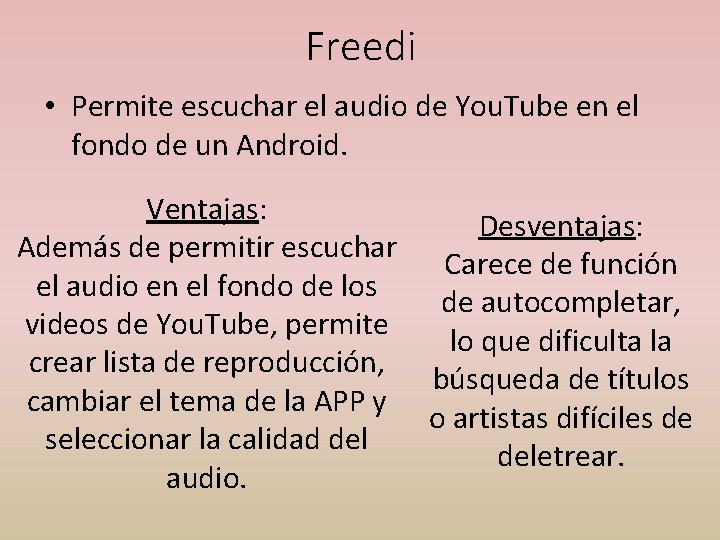 Freedi • Permite escuchar el audio de You. Tube en el fondo de un