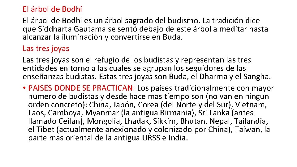 El árbol de Bodhi es un árbol sagrado del budismo. La tradición dice que