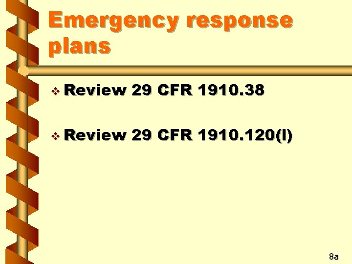 Emergency response plans v Review 29 CFR 1910. 38 v Review 29 CFR 1910.