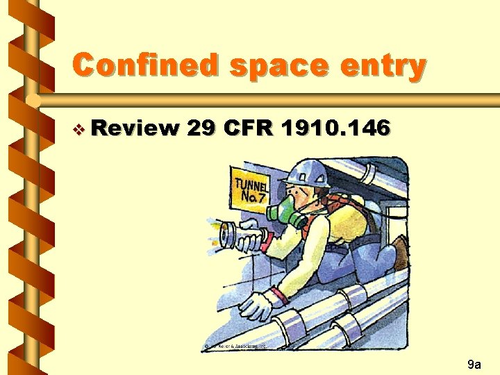 Confined space entry v Review 29 CFR 1910. 146 9 a 