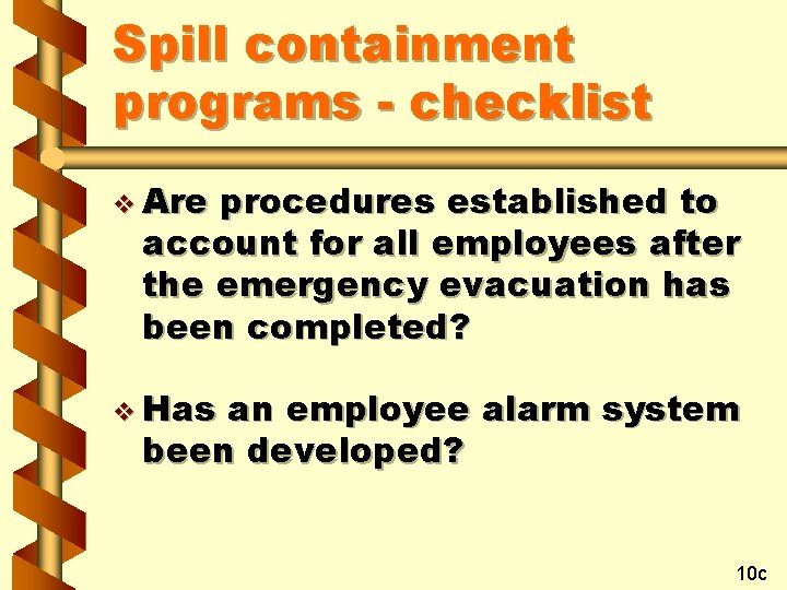 Spill containment programs - checklist v Are procedures established to account for all employees