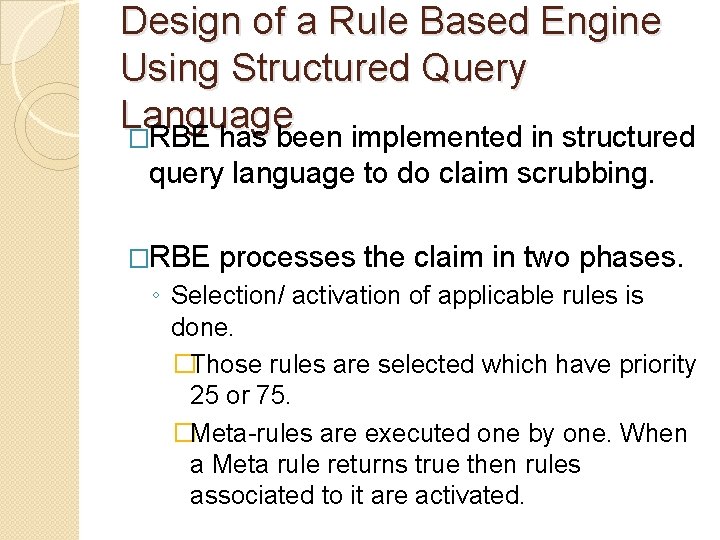 Design of a Rule Based Engine Using Structured Query Language �RBE has been implemented
